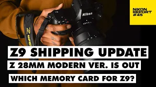 Z9 Shipping Update, Memory Cards & RAW tests, Z 28mm f/2.8 release, Amazon vs Visa - Nikon Report 45