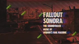 Fallout: Sonora Soundtrack by Nobody's Nail Machine