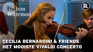 Cecilia Bernardini & Friends - Antonio Vivaldi - Vioolconcert in d RV 237 | Podium Witteman