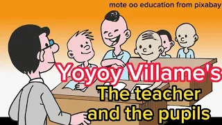 Yoyoy Villame's 'The Teacher and the Pupils'