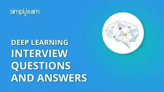 Deep Learning Interview Questions And Answers | AI & Deep Learning Interview Questions | Simplilearn