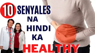 10 Senyales na Hindi Ka Healthy - By Doc Willie Ong (Internist and Cardiologist)#1316