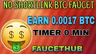 EARN 0.00017 BTC DAILY TIMER 0 MIN || NO SHORTLINK EXTREME BITCOIN FAUCET || FAUCETHUB