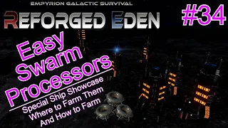 HOW TO GET EASY SWARM PROCESSORS | REFORGED EDEN | EMPYRION GALACTIC SURVIVAL | #34