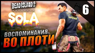 Прохождение Dead Island 2: SoLA DLC и Обзор [4K] Часть 6 - Воспоминания во плоти