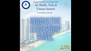 Innovative Leadership Panel: 2024 AI, Health, Tech, & Finance Summit