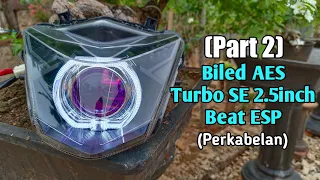 Pasang Biled AES Turbo SE 2.5inch Beat ESP (part2)