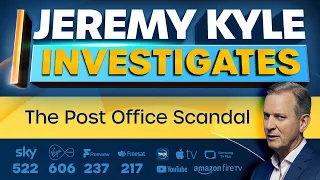 Jeremy Kyle Investigates The Post Office Scandal | 31-Aug-23