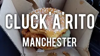 Cluckarito (Spicy Chicken Burger) | Manchester