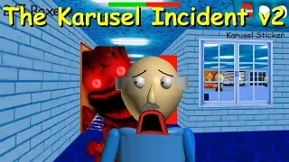 The karusel incident V2.0 - Baldi's Basics V1.4.3 Mod