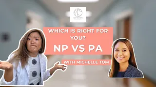 Which is the right pathway for you?/ NP vs PA?