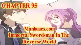 Immortal Swordsman In The Reverse World Chapter 95 [English Sub] | MANHUAES.COM