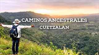 The Ancestral Paths of Cuetzalan, Puebla.