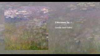 3 Morceaux, Op. 1, Camille Saint-Saëns