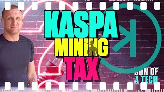 Kaspa Mining Tax? - 230