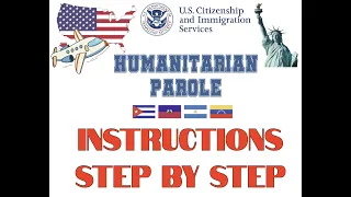 🇻🇪🇨🇺🇭🇹🇳🇮INSTRUCTIONS TO FILE FOR HUMANITARIAN PAROLE #parole #venezuela #cuba #nicaragua #haiti