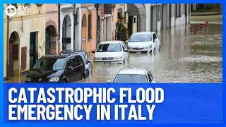 Catastrophic Flood Emergency Hits Italy And The Balkans | 10 News First