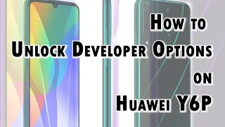 How to Enable or Unlock Developer Options on Huawei y6p | Access Hidden Features