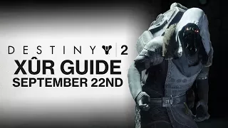 DESTINY 2: Xur, Agent of the Nine Location and Exotics in Destiny 2! (September 22nd Weekly Guide!)