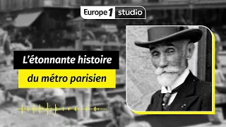 Au coeur de l'histoire - L'étonnante histoire du métro parisien