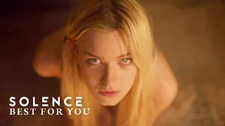 Solence - Best For You (Official Music Video)