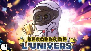 RECORDS de L'UNIVERS !