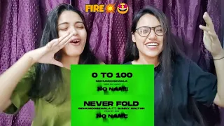 0 To 100 + Never Fold Sidhu Moose Wala REACTION Video by Bong girlZ|No Name|Sunny Malton,Mxrci,SOE
