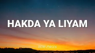 Mouh Milano - Hakda ya Liyam (LYRICS-الكلمات) 🎵- هاكدا يا ليام