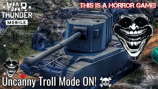 War Thunder Mobile Is a HORROR Game! - Uncanny TROLL Mode ON! - ATGM Boxes & BFGs blowing up Tanks