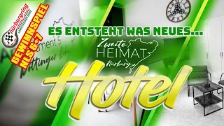 Es entsteht was neues.... Zweite Heimat Nürburg "Hotel"