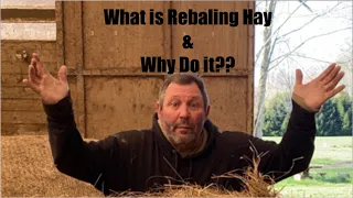 What is Rebaling Hay or Straw and Why Do It?