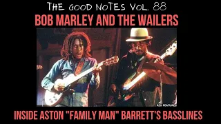 The Good Notes Vol. 88: Bob Marley and The Wailers