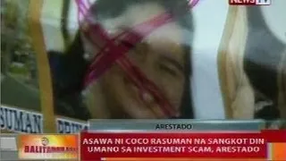 BT: Asawa ni Coco Rasuman na sangkot din umano sa investment scam, arestado