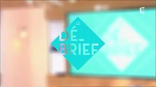 Le débrief - C à Vous - 27/04/2016