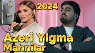 2024 - En Yeni Azeri Yigma Trend Mahnilar Dinlemeye Deyer Seçmeler