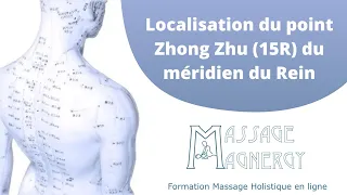 Localisation du point Zhong Zhu (15R)  du méridien du Rein - Massage Magnergy