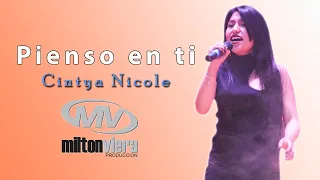 CINTYA NICOLE | PIENSO EN TI | BLANCAS, NEGRAS Y TÚ