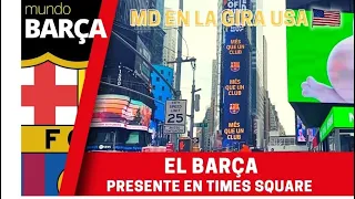 El FC Barcelona, ya en Nueva York, toma Times Square