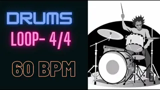 Drums Loop- 60 BPM || 4/4 || Practice Along Drum Backing Track ||