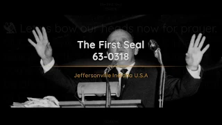 63-0318 The First Seal | William Branham