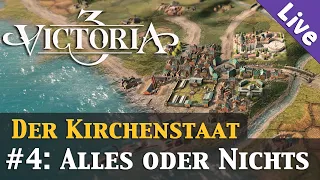 #4: Alles oder Nichts ✦ Let's Play Victoria 3 - Kirchenstaat (Livestream / Aufzeichnung / Gameplay)