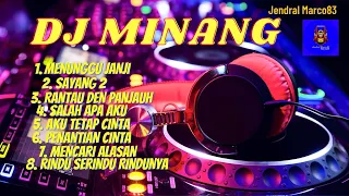DJ Lagu Minang Manunggu Janji - DJ terbaru 2020  lagu minang terbaru 2020 full album