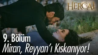 Miran,Reyyan'ı kıskanıyor! -  Hercai 9. Bölüm