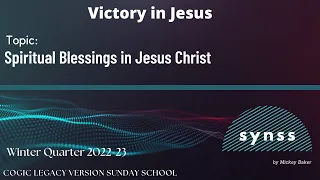 Spiritual Blessings in Jesus Christ (COGIC Legacy Version Sunday School)