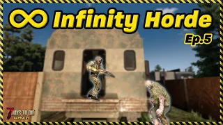 Infinity Horde: Ep.5 - Infested almost got me! (7 Days to Die)