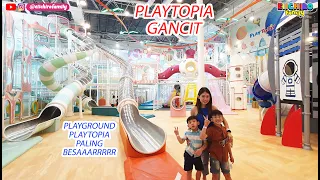 PLAYTOPIA TERBESAR DI INDONESIA !! SLIDE TINGGI !! PLAYGROUND PLAYTOPIA GANCIT GANDARIA CITY JAKARTA