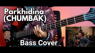 CHUMBAK - Parkhidina Bass Cover | Joel Kyapchhaki Magar