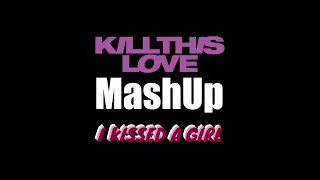 #blackpink ft. #katyperry - kill this love and i kissed a girl (mashup)