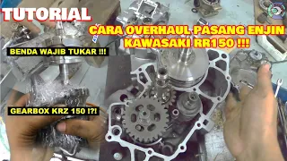 TUTORIAL | CARA OVERHAUL ENJIN NINJA RR150 | CARA PASANG ENJIN | CRANK SHAFT | GEARBOX KRZ 150