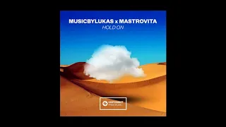 MusicbyLukas x Mastrovita - Hold On